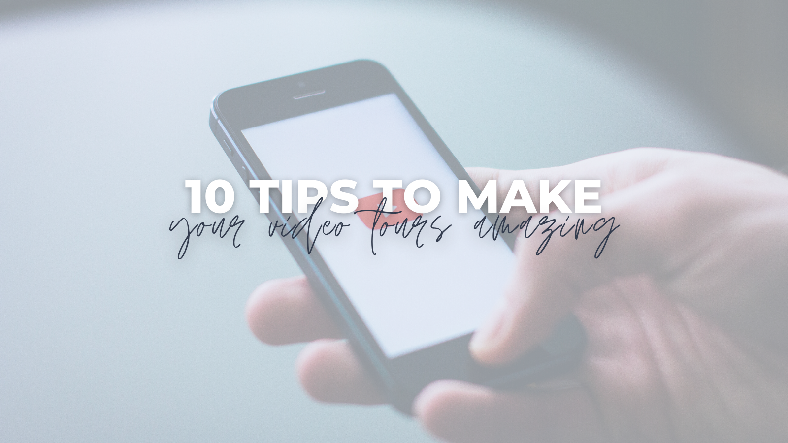 10 Tips to Make Your Real Estate Video Tours Amazing