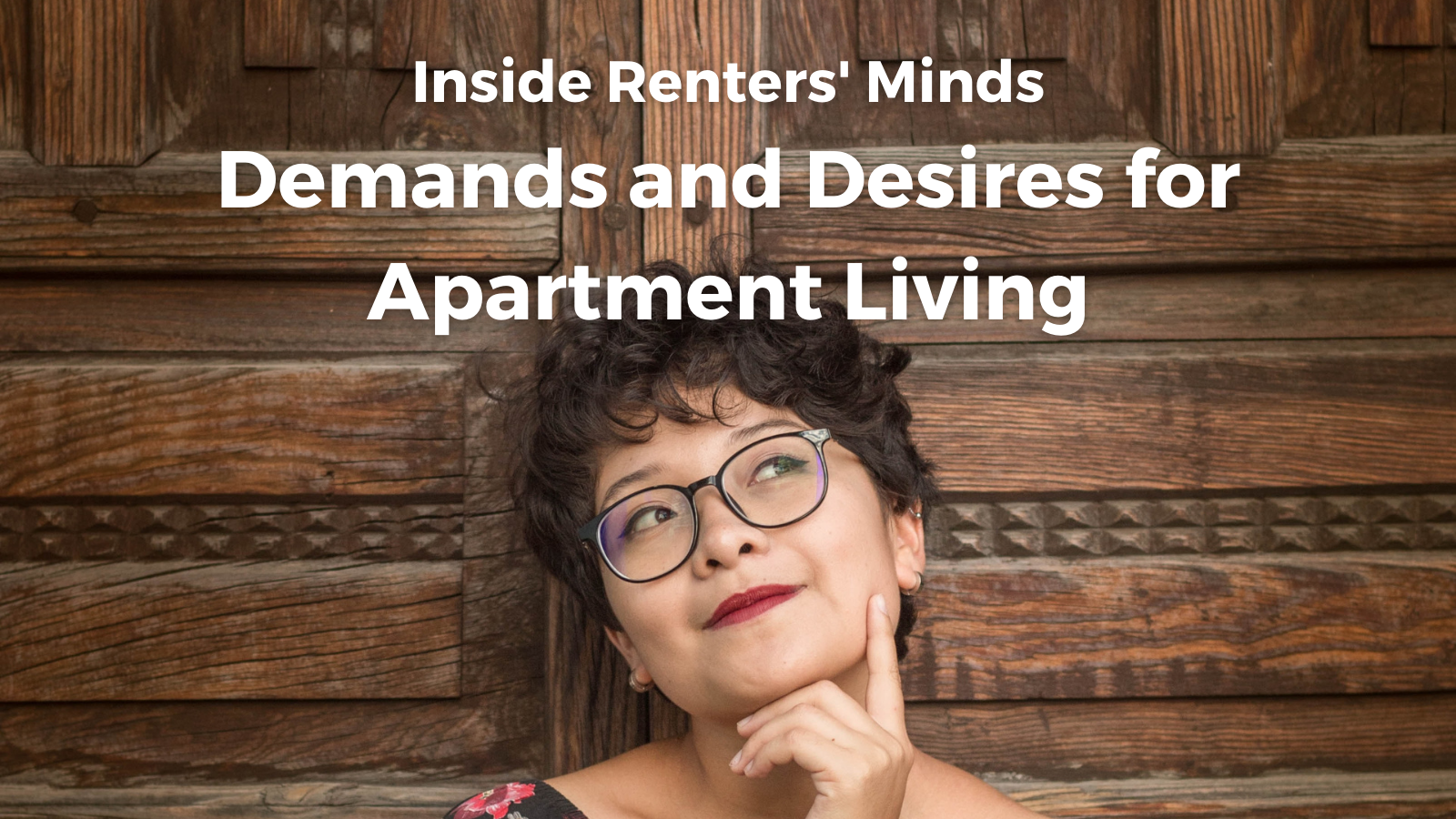 Inside Renters' Minds: Demands and Desires for Apartment Living