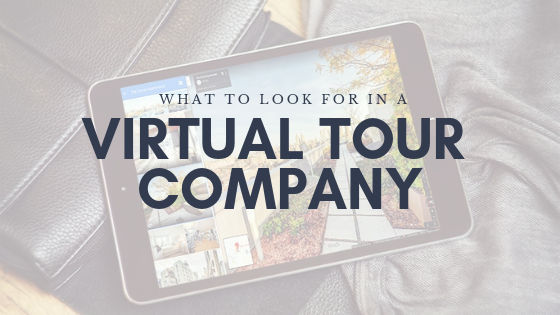 What to Look for in a Virtual Tour Company
